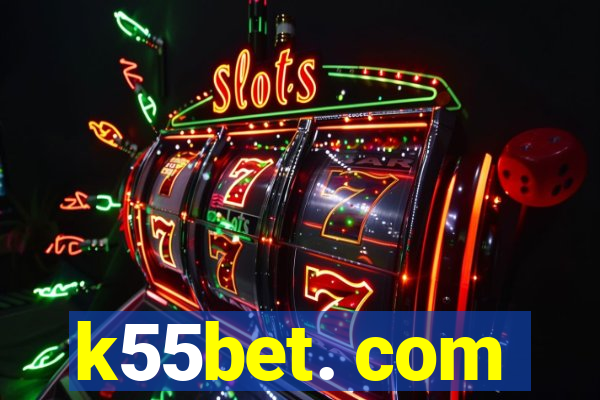 k55bet. com